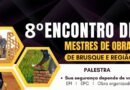 8º Encontro de Mestres e Encarregados de Obras de Brusque acontece nesta sexta-feira